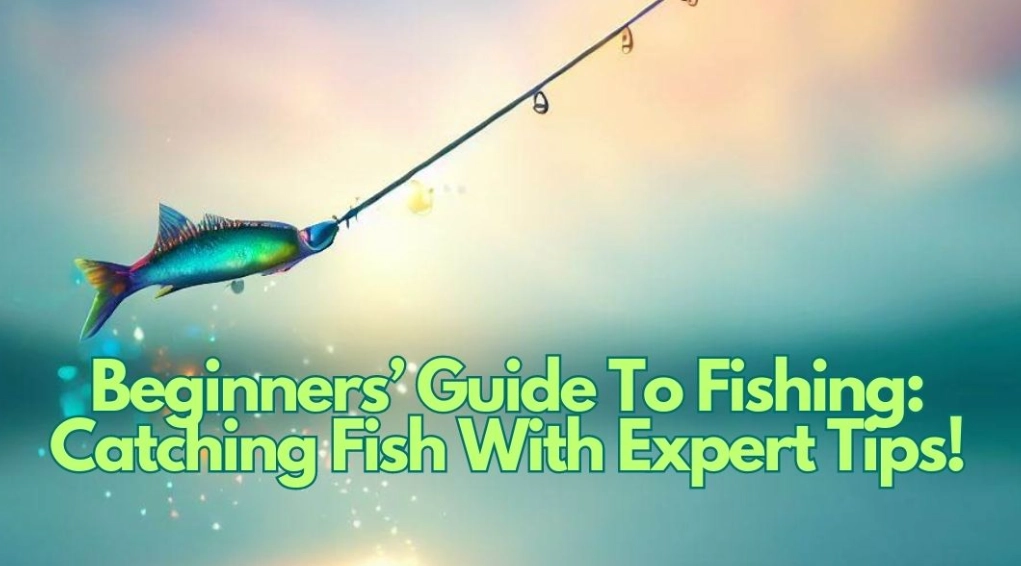 how to start fishing
